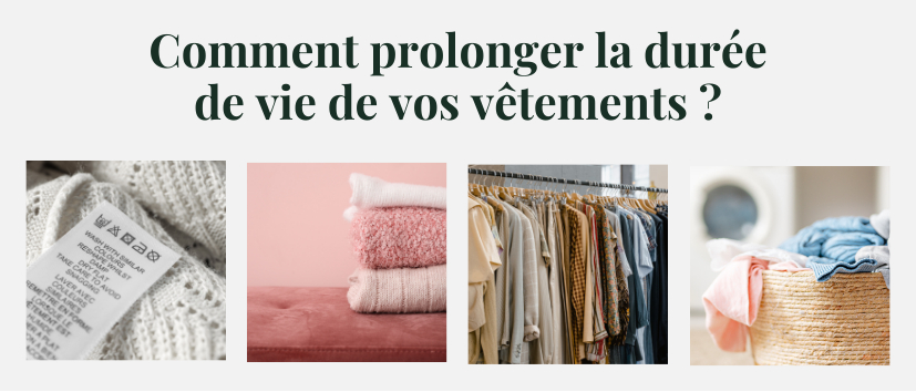 Prolongez la durée de vie de vos vêtements